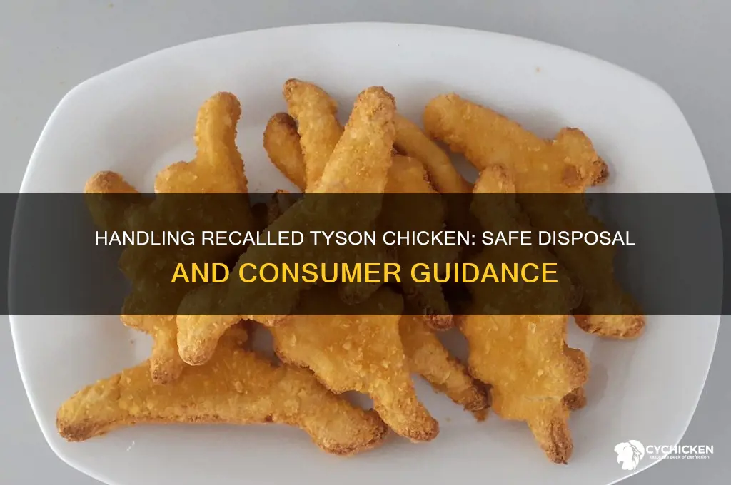 what do we do with recalled tyson chicken