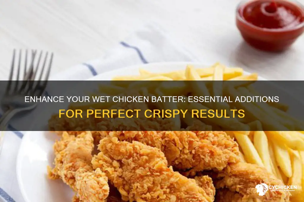 what do you add to wet chicken batter