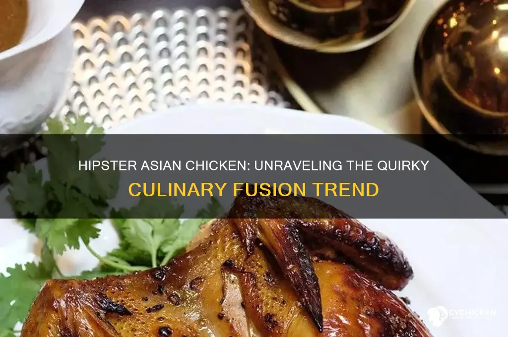 what do you call an asian chicken hipster