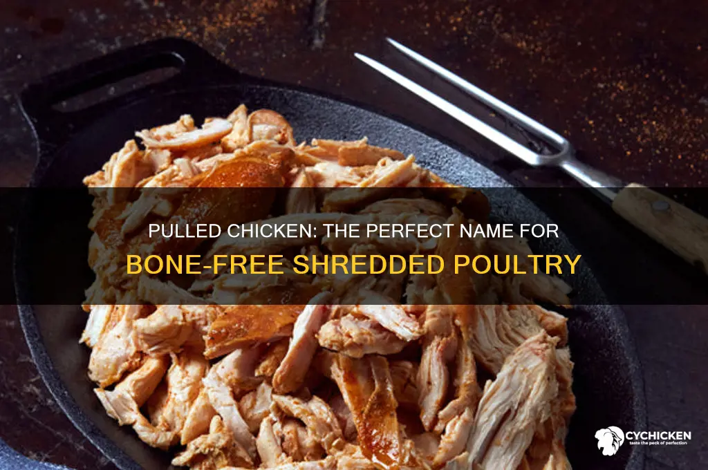 what do you call chicken torn off bone