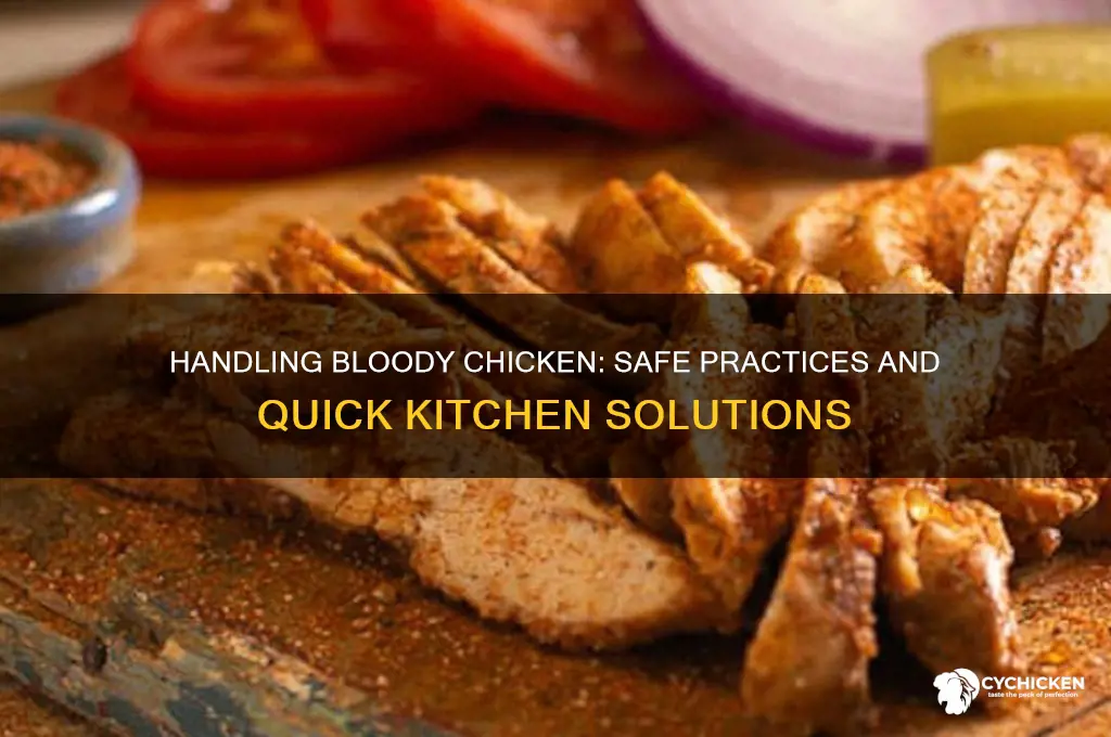 what do you do with bloddy chicken
