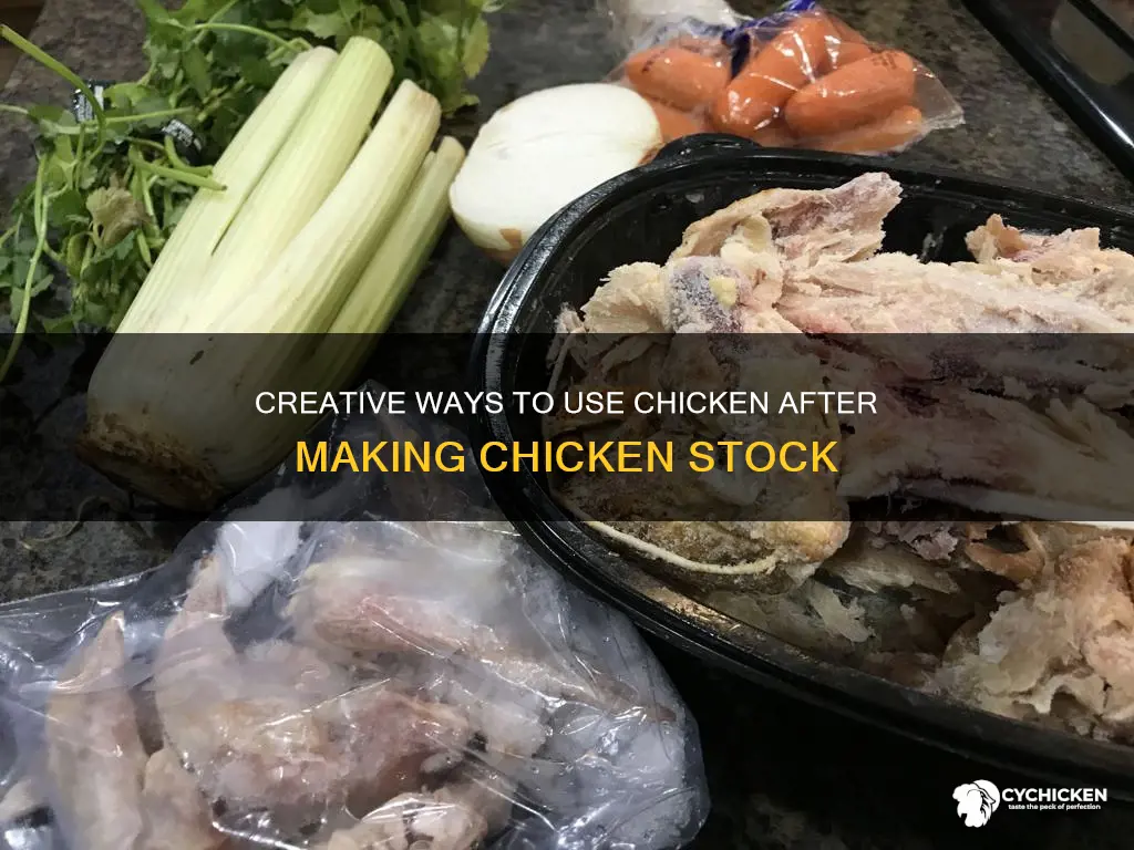 what do you do with chicken after making chicken stock