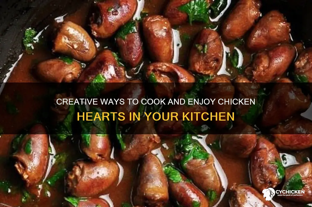 what do you do with chicken hearts