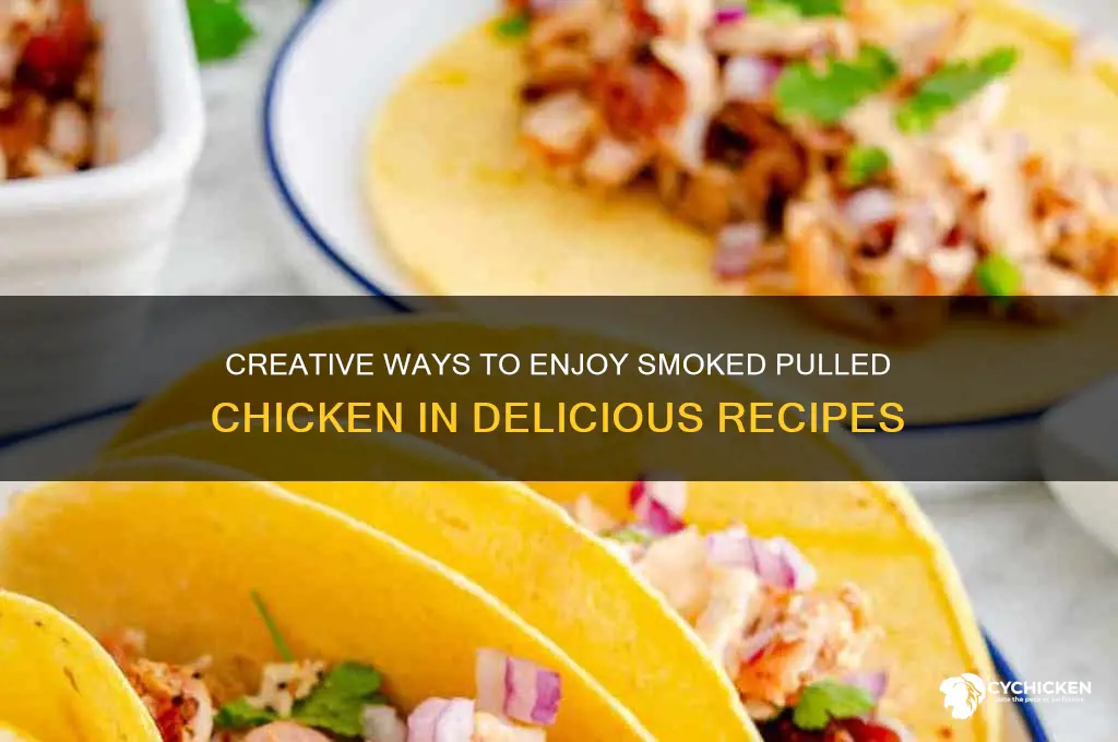 what do you do with smoked pulled chicken