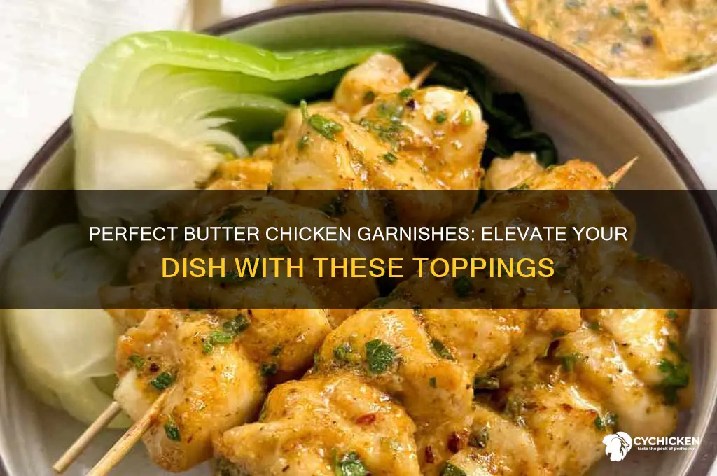 what do you garnish butter chicken with