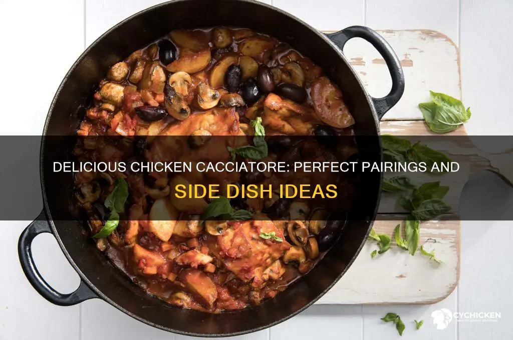 what do you have with chicken cacciatore