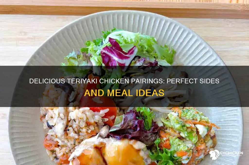what do you have with teriyaki chicken