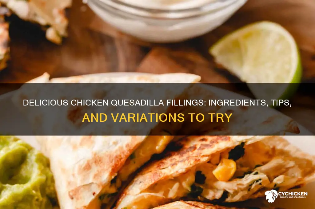 what do you put in chicken quesadillas