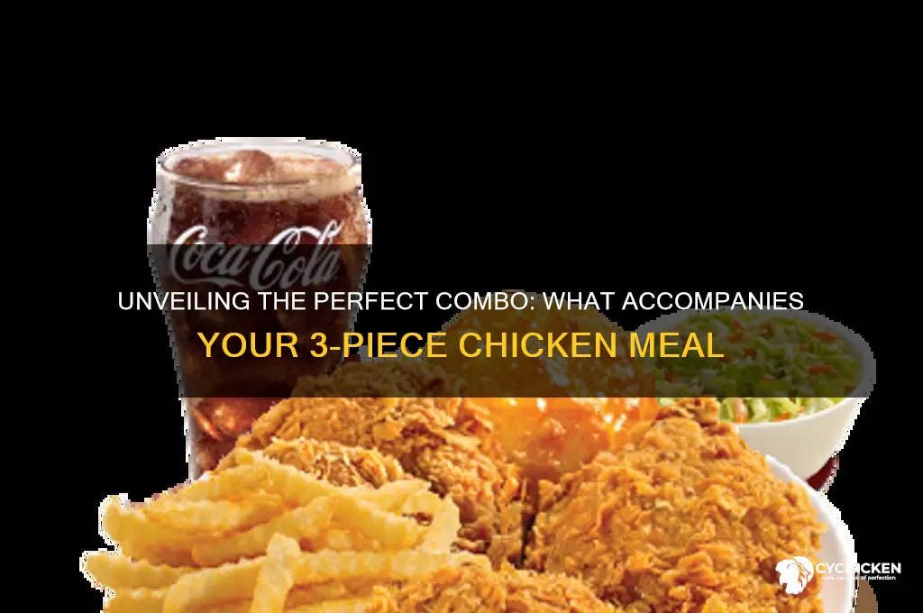 what does 3 piece chicken come with