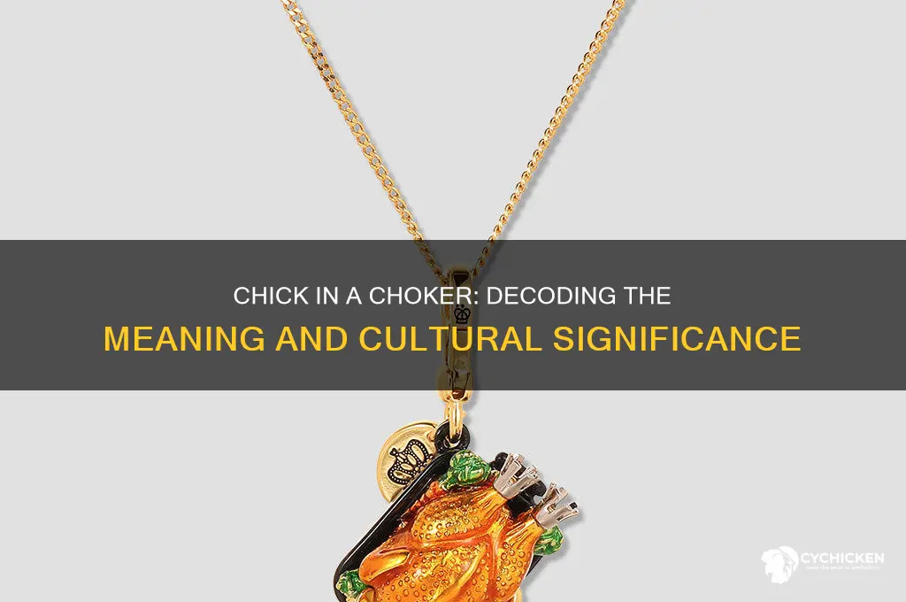 what does a chick in a chocker mean