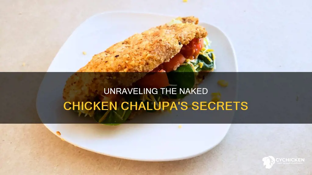 what does a naked chicken chalupa have in it