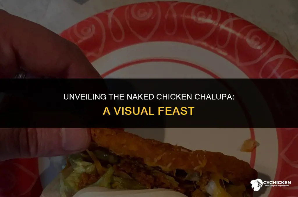 what does a naked chicken chalupa look like