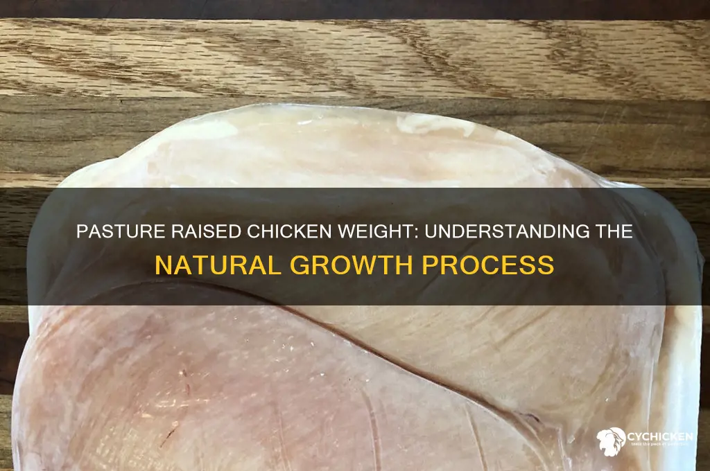 what does a pasture raised chicken weigh