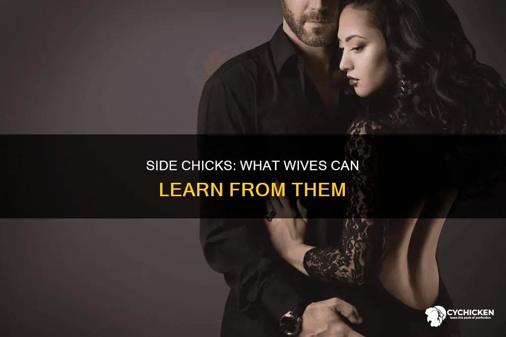 what does a side chick do better than a wife