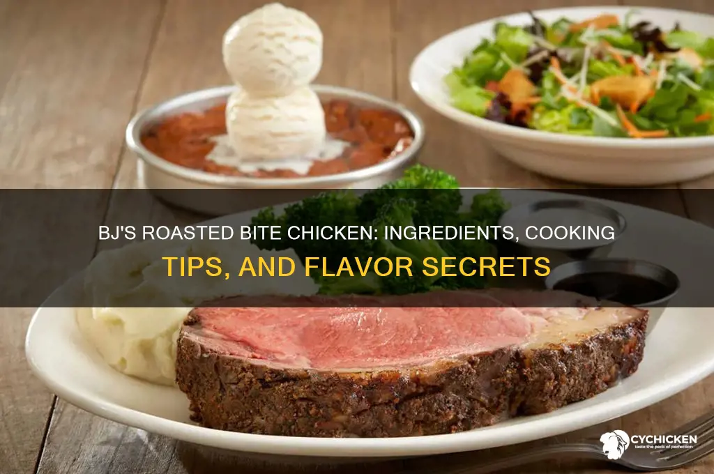 what does bj roasted bite chicken have for cooking