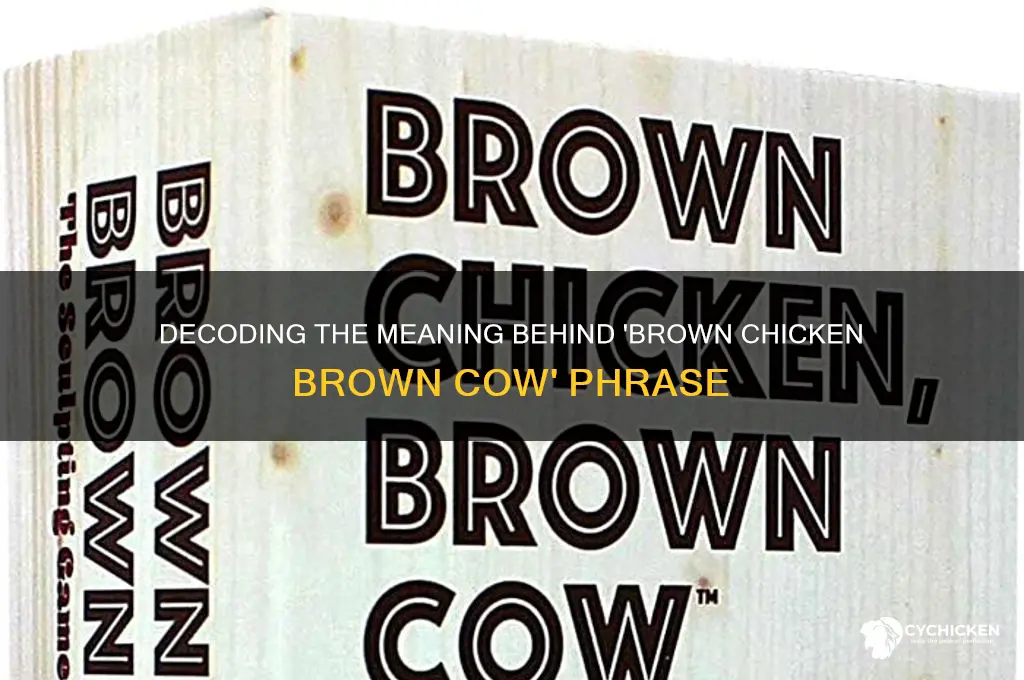 what does brown chicken brown cow stand for