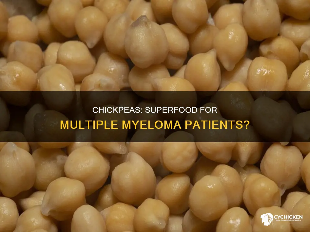 what does chick peas have to do with myltiple myeloma