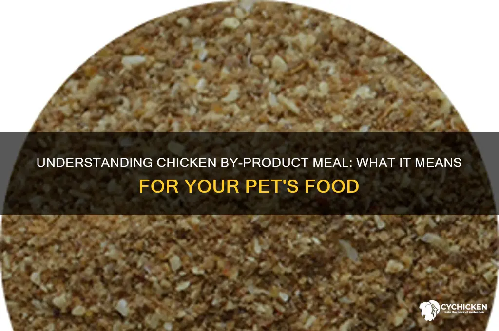 what does chicken by product meal mean