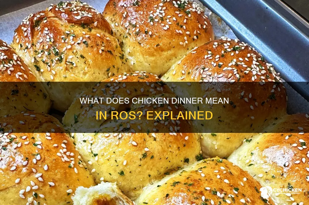 what does chicken dinner mean in ros