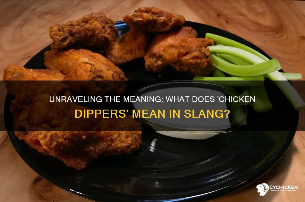 what does chicken dippers mean in slang