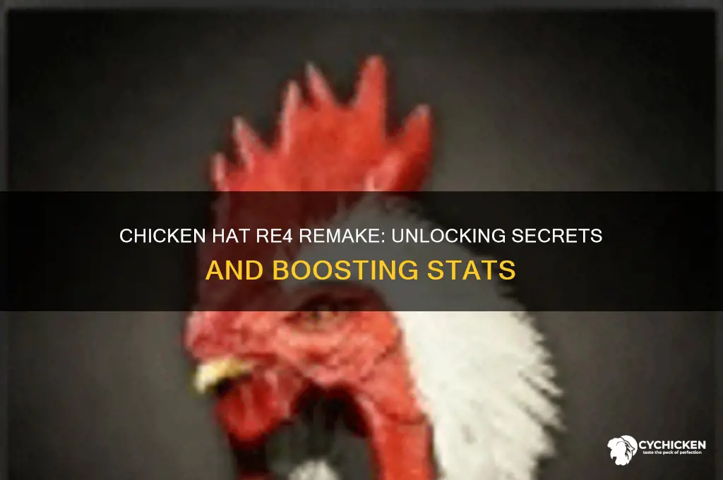 what does chicken hat do re4 remake