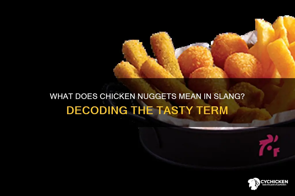 what does chicken nuggets mean in slang