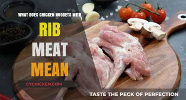 What Does Chicken Nuggets with Rib Meat Mean? Explained