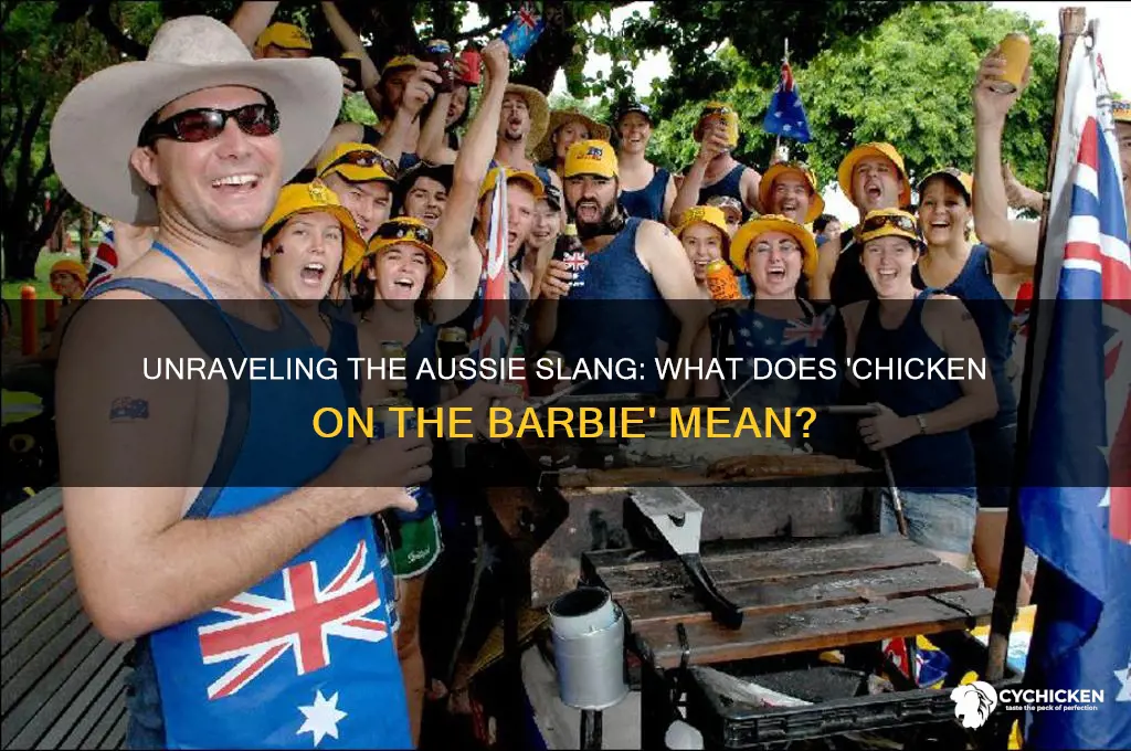 what does chicken on the barbie mean