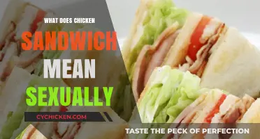 Unraveling the Sexual Slang: What's the Meaning Behind Chicken Sandwich?