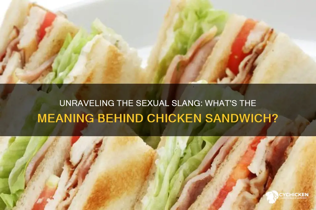 what does chicken sandwich mean sexually