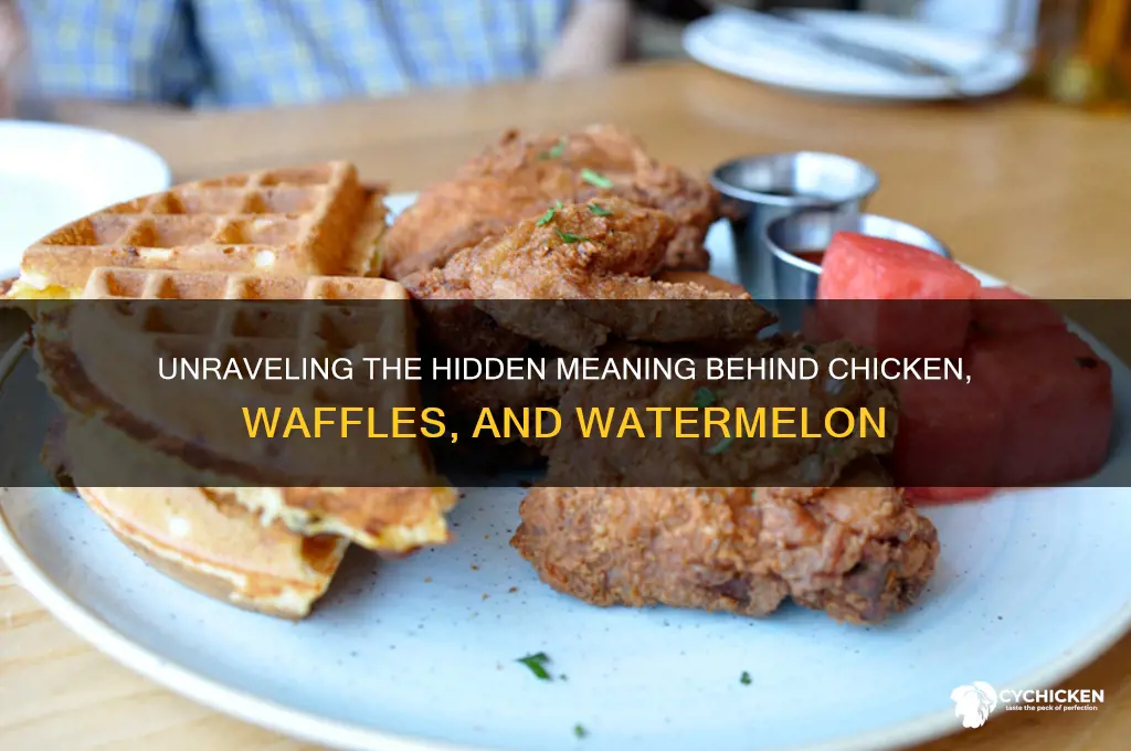 what does chicken waffles and watermelon mean