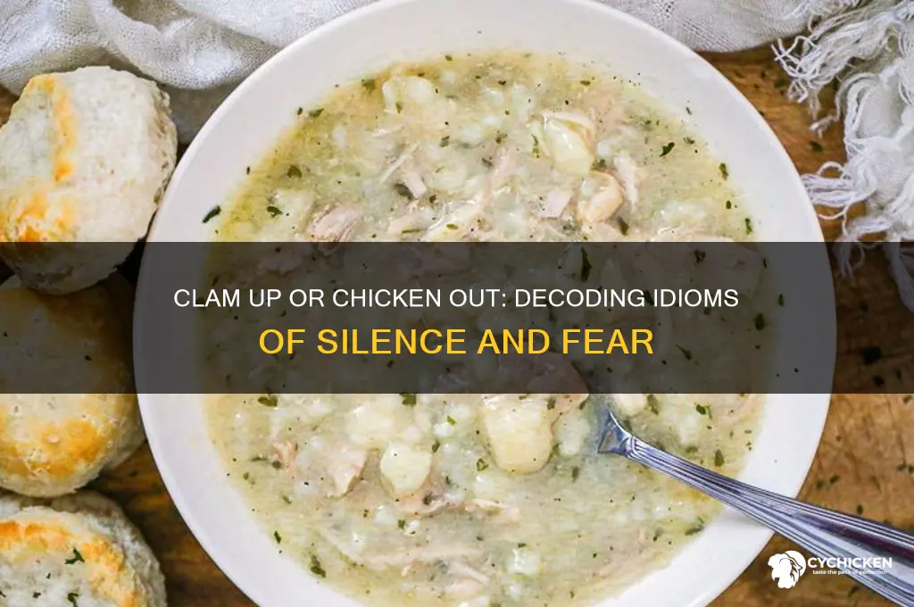 what does clam up or chicken out mean