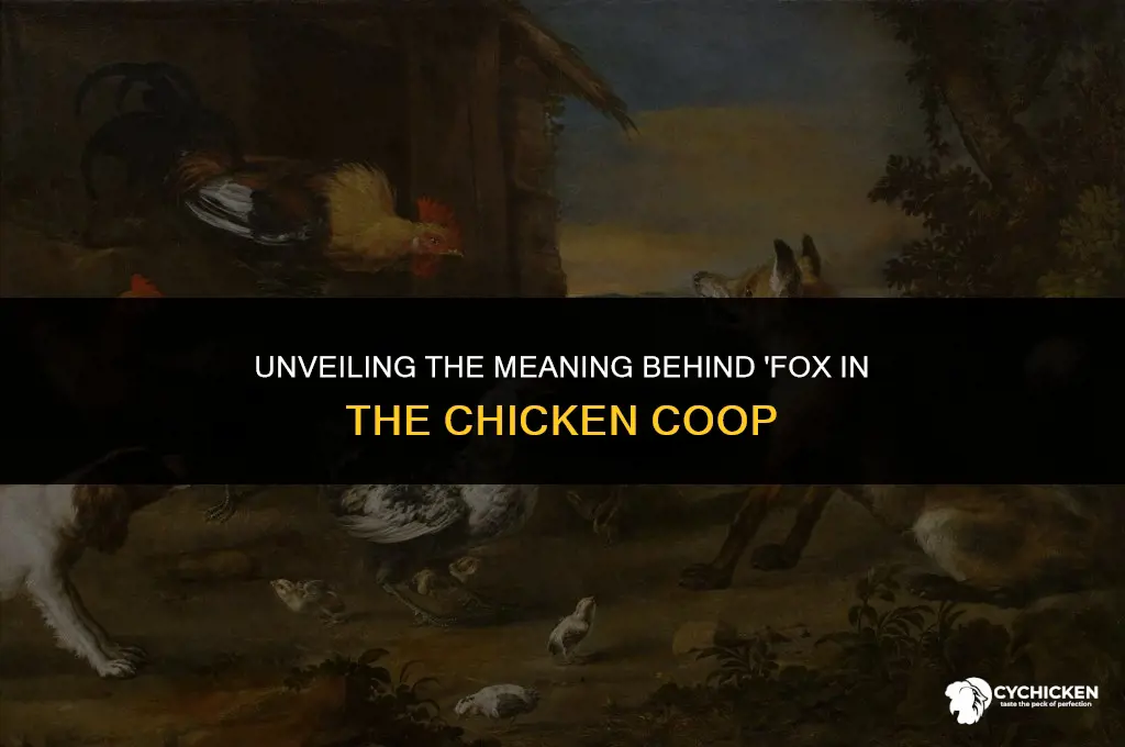 what does fox in the chicken coop means