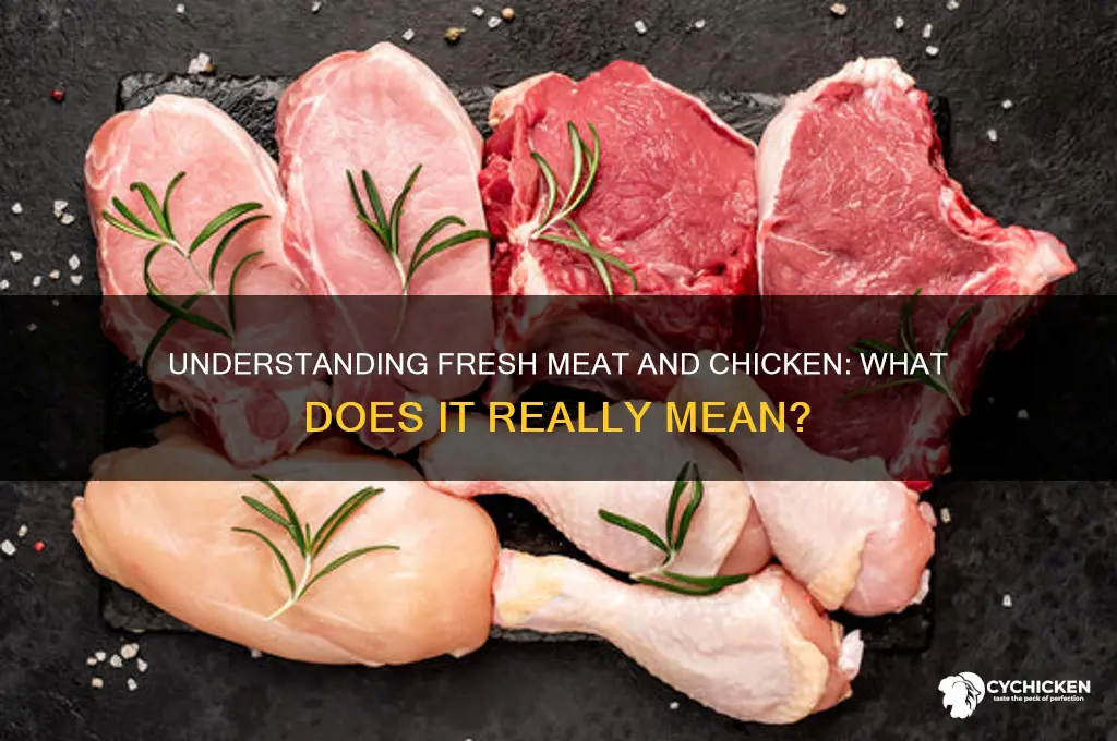 what does fresh meat or chicken mean