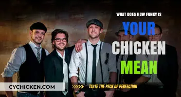 How Funky is Your Chicken? Decoding the Meaning Behind the Phrase
