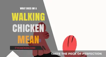 Unraveling the Meaning: What Does 'I'm a Walking Chicken' Imply?