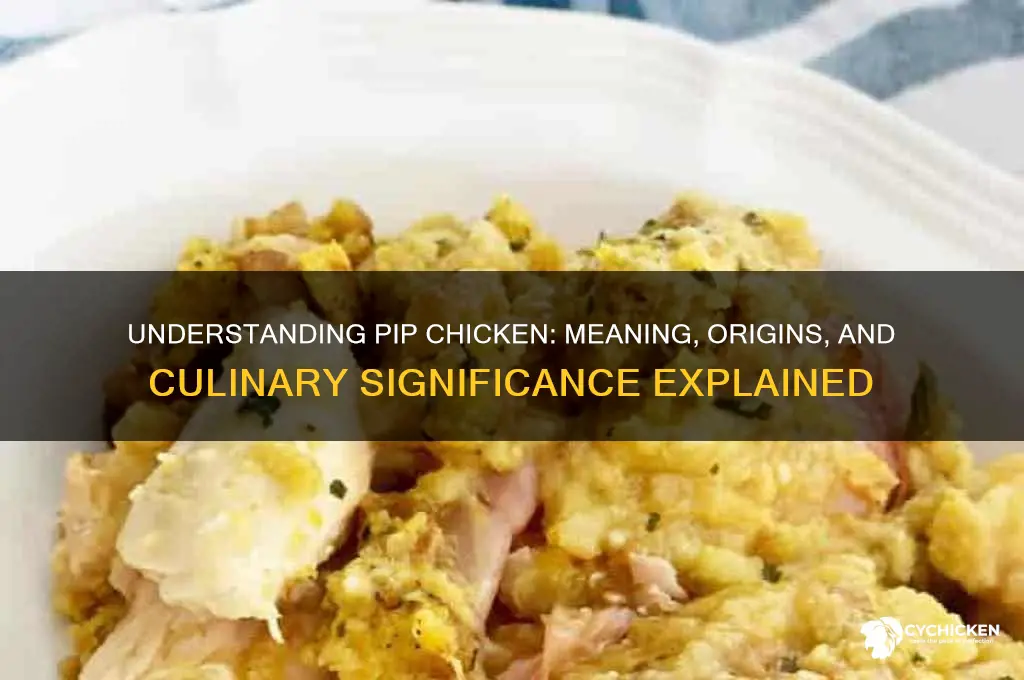 what does it mean for pip chicken