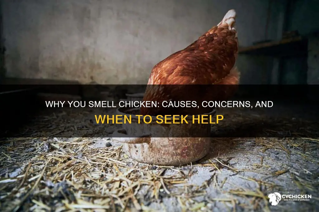 what does it mean if you smell chicken