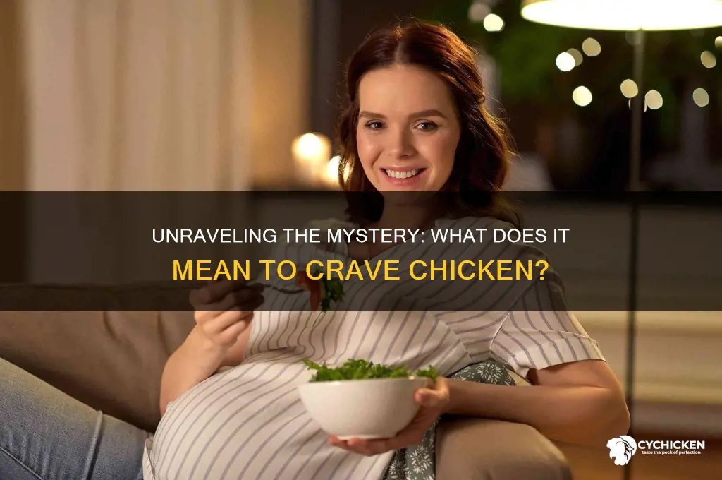 what does it mean to crave chicken