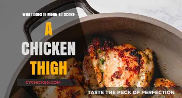 Scoring Chicken Thighs: Mastering the Technique for Perfectly Cooked Meat