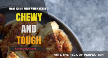 Why is Chicken Chewy and Tough?