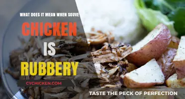 Why Is Your Souve Chicken Rubber?