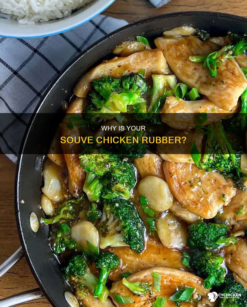 what does it mean when souve chicken is rubbery