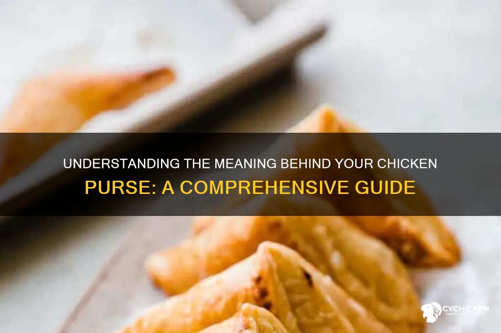 what does it mean when your chicken purse
