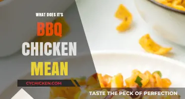 Understanding the Meaning Behind 'It's BBQ Chicken': A Culinary Exploration