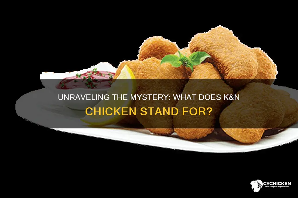 what does k&n chicken stand for