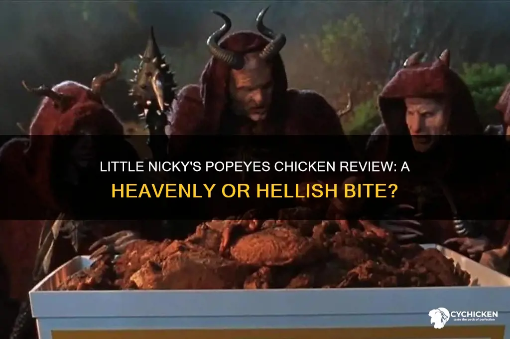 what does little nicky say about popeyes chicken