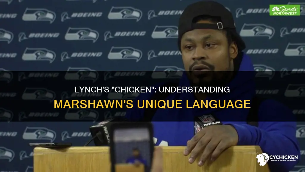 what does marshawn lynch mean when he says chicken