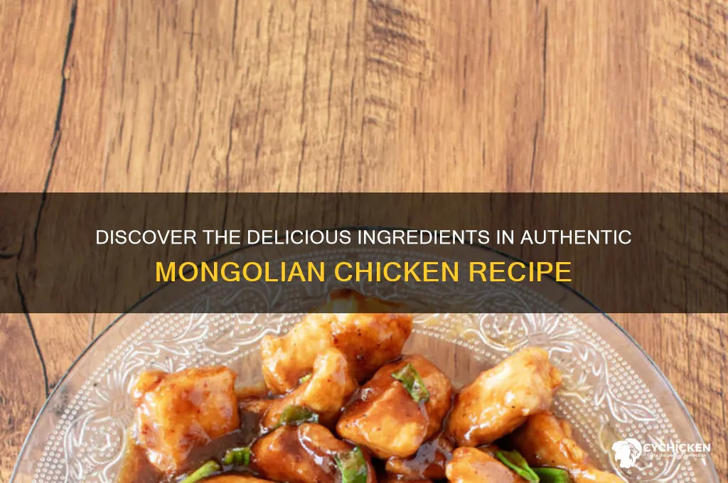 what does mongolian chicken have in it