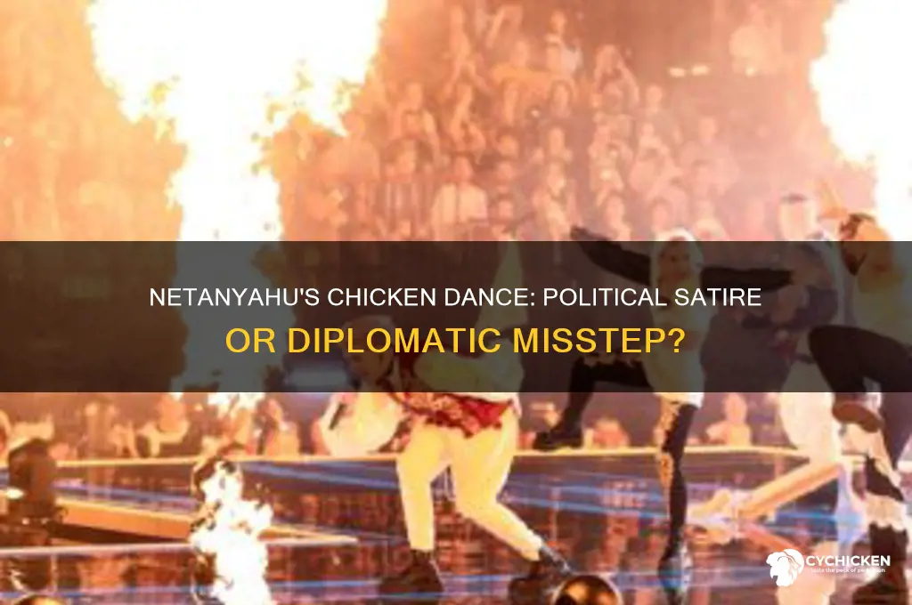 what does netanyahu doing chicken dance mean